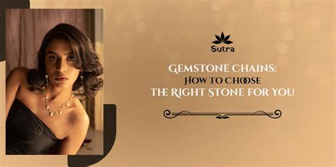 Gemstone Chains: How to Choose the Right Stone for You