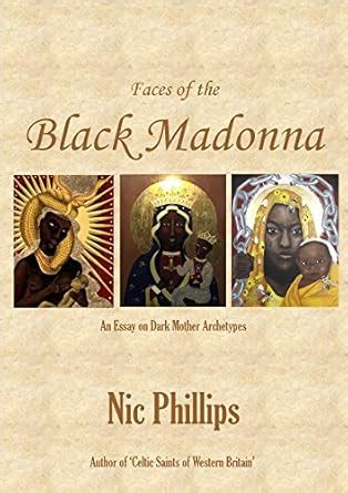 Faces of the Black Madonna: An Essay on Dark Mother Archetypes eBook ...