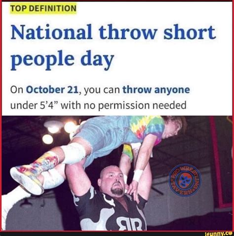 I TOP DEFINITION National throw short people day On October 21, you can ...