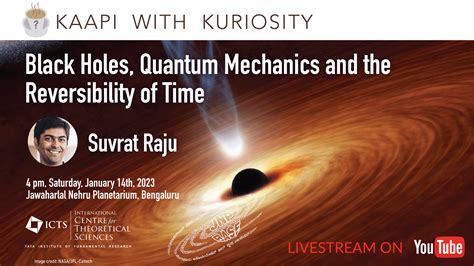 Black Holes, Quantum Mechanics and the Reversibility of Time | ICTS