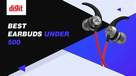 Best Earbuds under ₹500 in India ( June 2026 ) - Digit.in