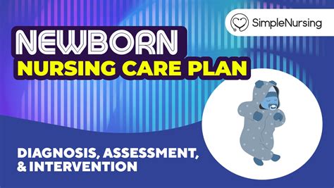 Newborn Nursing Diagnosis & Care Plan: Nursing Interventions & Assessments