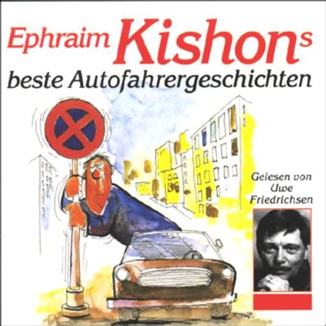 Ephraim Kishons beste Autofahrergeschichten (Audio Download): Uwe ...