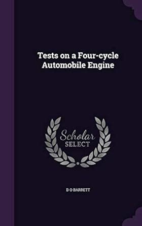 Tests on a Four-Cycle Automobile Engine : Barrett, D O: Amazon.in: Books