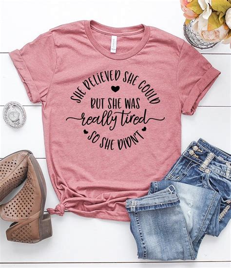Funny Womens Shirts, Funny Women Tees, She Believed She Could Shirt ...