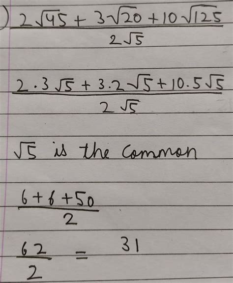 Simplify (2 root 45+ 3 root 20 + 10 root 125)divided by 2 root 5 ...