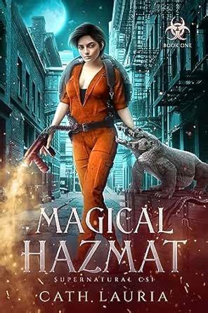 Magical Hazmat: Supernatural CSI: Book One eBook : Lauria, Cath ...