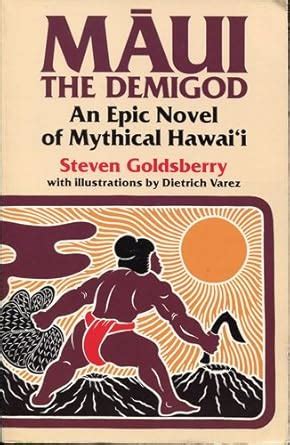 Buy Maui the Demi-god: An Epical Novel of Mythical Hawai'i Book Online ...