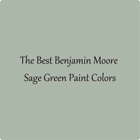 Best Benjamin Moore Sage Green Paint Colors at Bruce Green blog