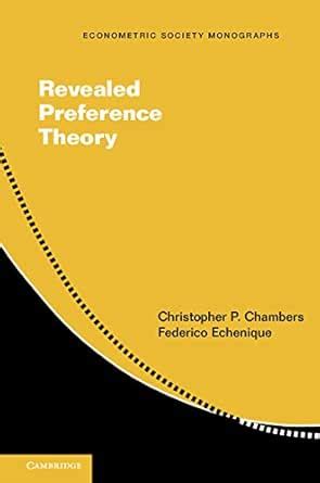 Revealed Preference Theory (Econometric Society Monographs Book 56 ...