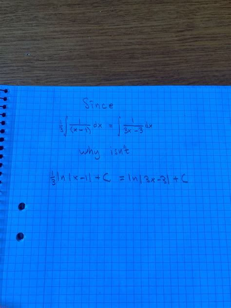 [Fundamental Calculus] How come the integral of 1/(3x-3) isn’t equal to ...