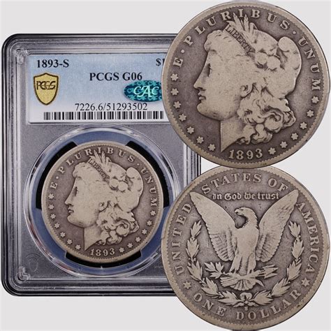 1893-S Morgan Dollar ($1) PCGS G6 CAC - Rarity7
