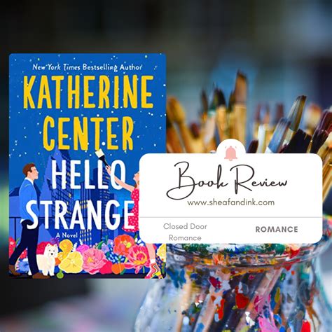 Hello Stranger by Katherine Center - Sheaf & Ink