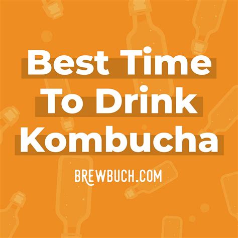 The Best Time to Drink Kombucha (It May Surprise You!) | Brew Buch