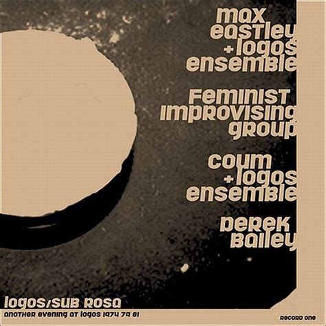 Another Evening at Logos 1974/79/81: Eastley, Max / Bailey, Derek ...