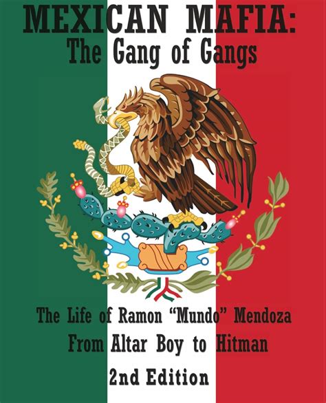 Mexican Mafia: Gang of Gangs - From Altar Boy to Hitman (2nd Edition ...