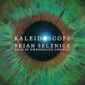 Kaleidoscope (Unabridged edition) : Selznick, Brian, Christie ...
