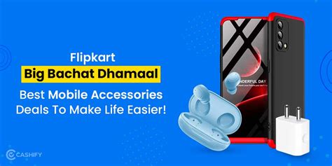 Flipkart Big Bachat Dhamaal: Best Mobile Accessories Deals To Make Life ...