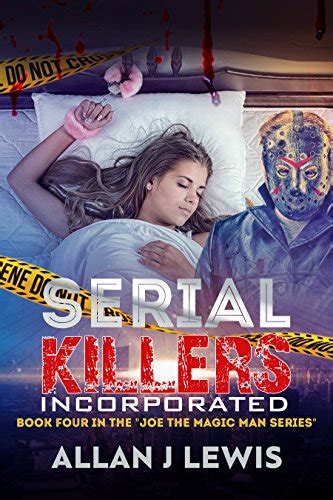 SERIAL KILLERS INCORPORATED (Joe The Magic Man Series Book 4) eBook ...