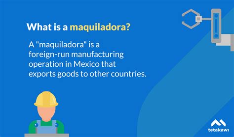 The History of Maquiladoras in Mexico
