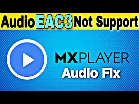 MX player eac3 audio not supported 1.41.2 | 1.41.2 ARMv8 neon codec Download | Tech Run