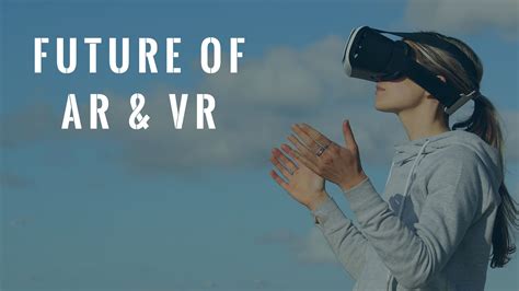 10 Tren VR & AR Menarik yang Akan Muncul di Masa Depan