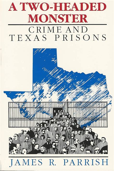 Buy Two Headed Monster: Crime and Texas Prisons Book Online at Low ...