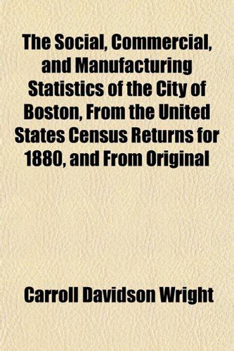 The Social, Commercial, and Manufacturing Statistics of the City of ...