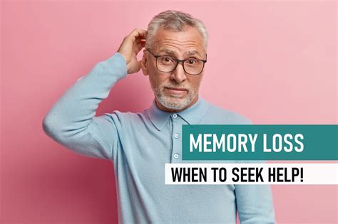 Memory Loss: When to Seek Help