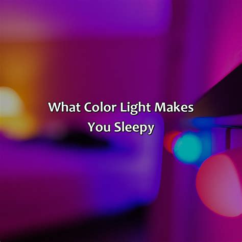 What Color Light Makes You Sleepy - colorscombo.com