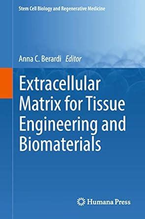 Buy Extracellular Matrix for Tissue Engineering and Biomaterials (Stem ...