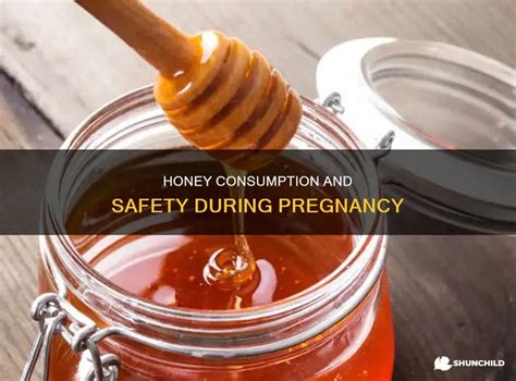 Honey Consumption And Safety During Pregnancy | ShunChild