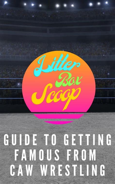 Litter Box Scoop's Guide to getting famous from CAW Wrestling eBook ...