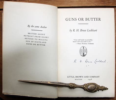 Guns or Butter ** SIGNED ** by Lockhart, R. H. Bruce: Very Good Hardcover (1938) First Edition ...