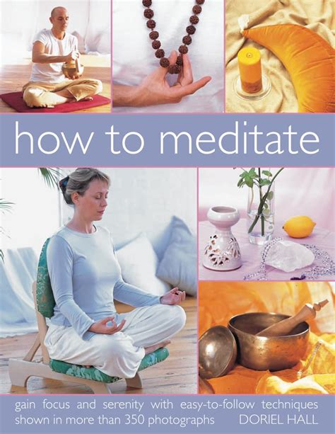 How to Meditate: Gain Focus and Serenity with Simple-to-Follow ...