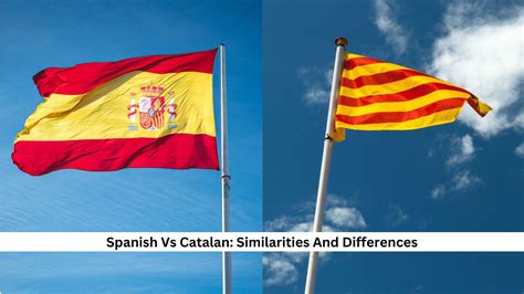 Spanish Vs Catalan: Similarities And Differences You Should Know