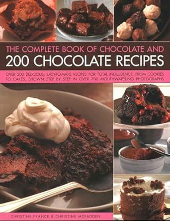 Buy Chocolate and 200 Chocolate Recipes, The Complete Book of: Over 200 ...