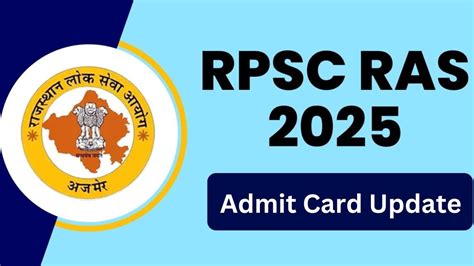RAS Exam 2025 को लेकर RPSC का नया अपडेट आया सामने, कहां कैसे करें Admit ...
