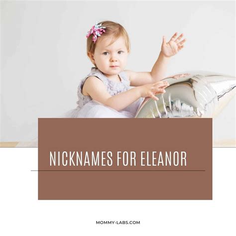 Nicknames For Eleanor - 300+ Beautiful & Unique Options