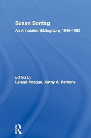 Susan Sontag: An Annotated Bibliography 1948-1992 (Modern Critics and ...