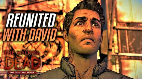 REUNITED WITH DAVID | The Walking Dead: A New Frontier - Episode 3 (The ...