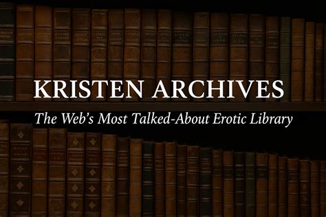 Kristen Archives: Unlocking the Web’s Most Talked-About Erotic Library