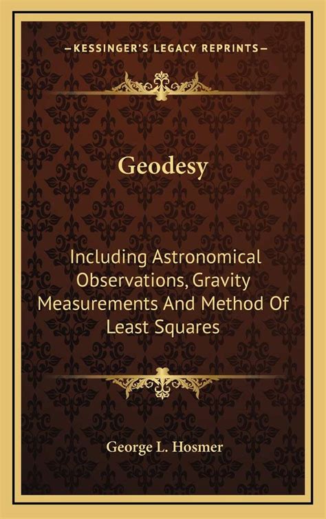 Buy Geodesy: Including Astronomical Observations, Gravity Measurements ...