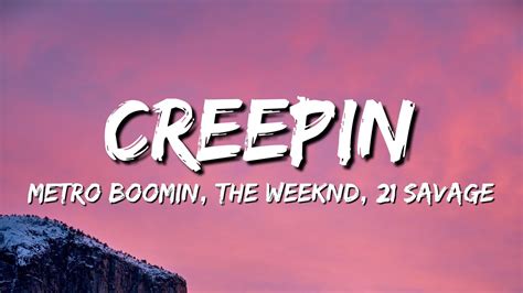 Metro Boomin, The Weeknd, 21 Savage - Creepin (Lyrics) - YouTube