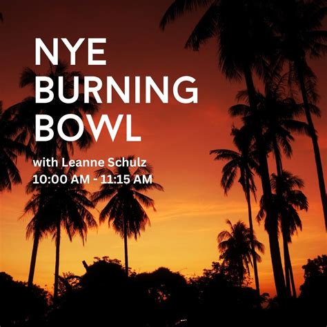 NYE Burning Bowl Ceremony + Flow with Leanne Schulz, 4231 Sigma Rd #125 ...