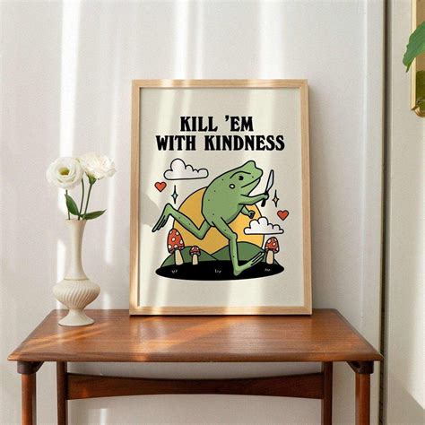 'Kill Em With Kindness' Frog Print – Kinder Planet Company