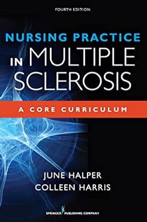 Buy Nursing Practice in Multiple Sclerosis: A Core Curriculum Book ...