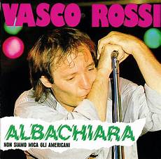 singoli vasco vasco albachiara non siamo mica gli americani singoli vasco vasco albachiara non siamo mica gli americani