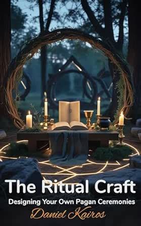 The Ritual Craft Designing Your Own Pagan Ceremonies (Pagan & Astrology ...