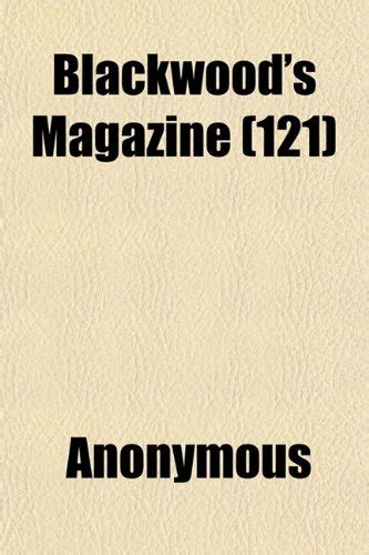 Blackwood's Magazine (121) : Anonymous, General Books: Amazon.in: Books